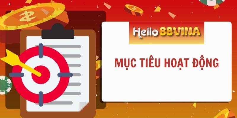 Mục tiêu phát triển và hoạt động của nhà cái HELLO 88