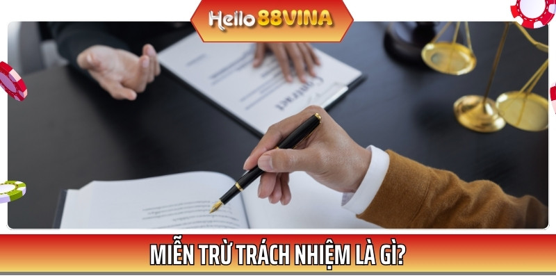 Chính sách miễn trừ trách nhiệm nhằm đảm bảo quyền lợi của các bên liên quan