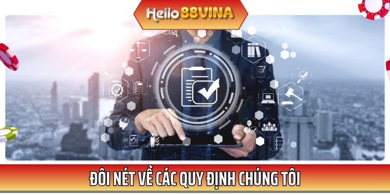 Những quy định chúng tôi có vai trò cực kỳ quan trọng đối với các bên liên quan