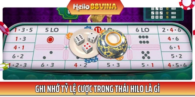 Ghi nhớ tỷ lệ cược thưởng trong Thái Hilo sẽ giúp bạn tránh gặp phải rủi ro