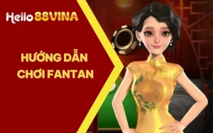 hướng dẫn chơi fantan