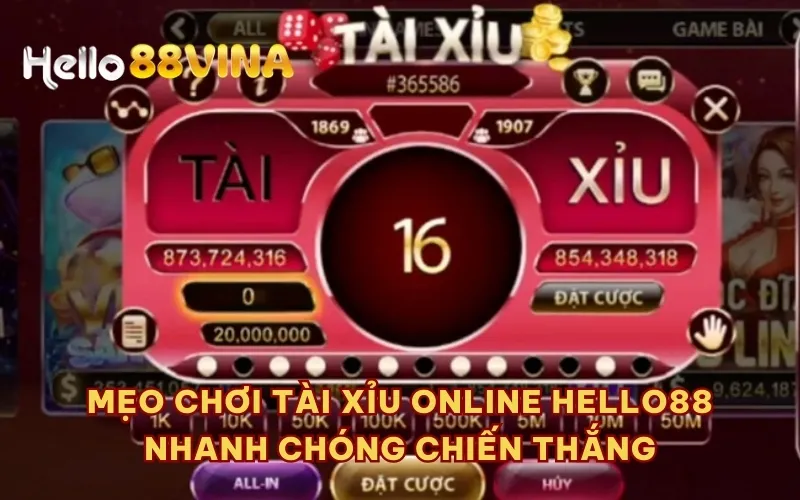 Mẹo chơi tài xỉu online HELLO88 nhanh chóng chiến thắng