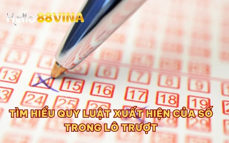 Tìm hiểu quy luật xuất hiện của số trong lô trượt